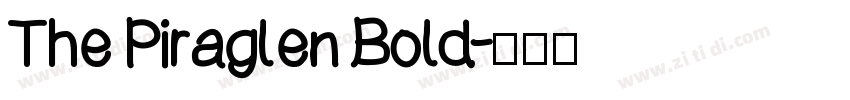 The Piraglen Bold字体转换 The Piraglen Bold字体转换